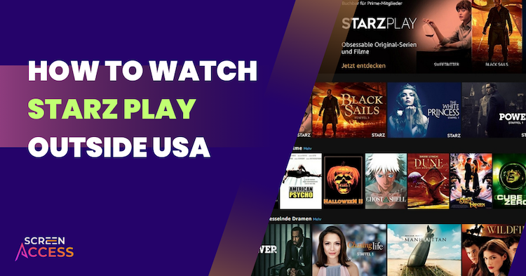 how to watch starz play outside usa